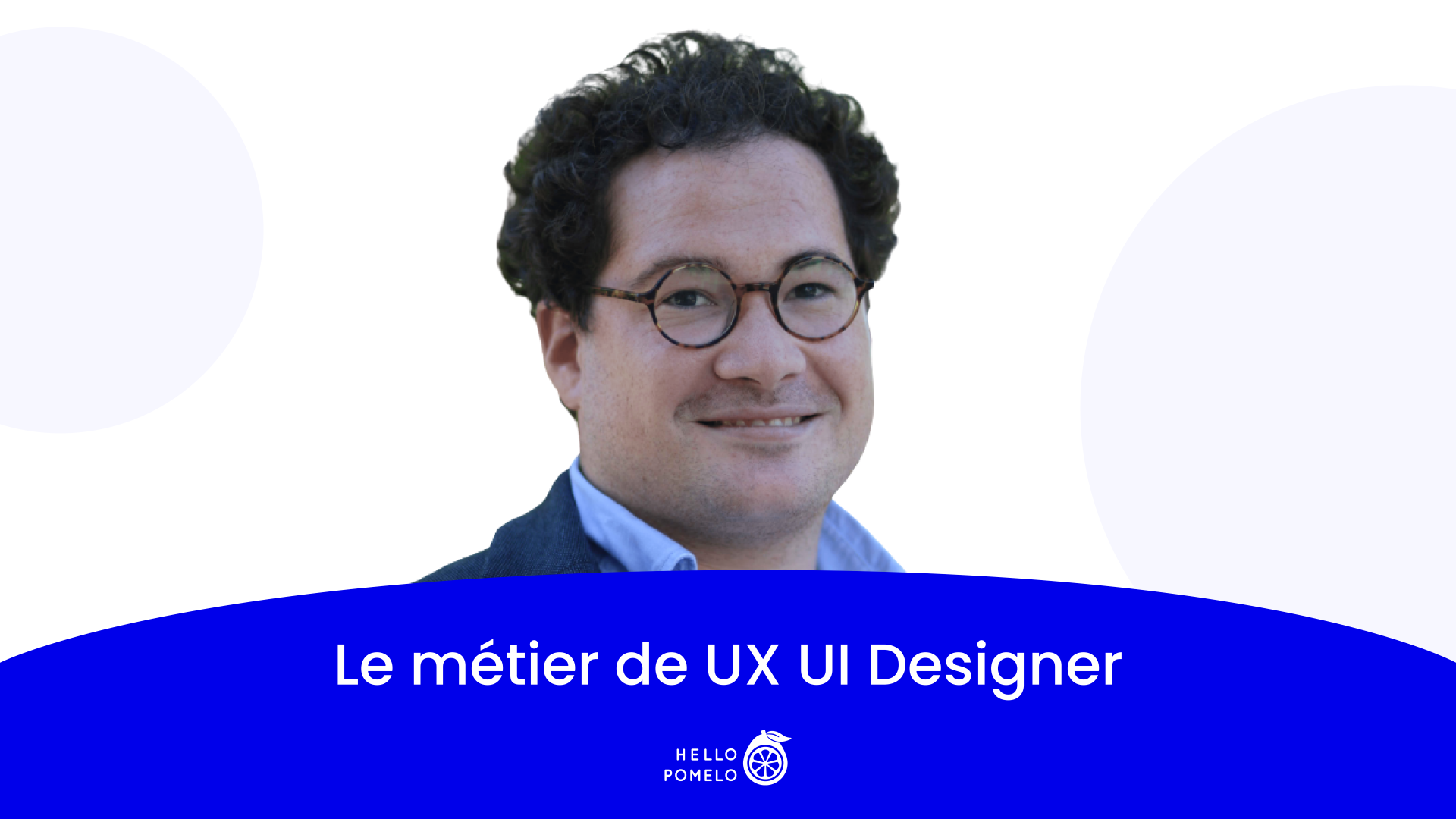 Wandrille - UX UI Designer- Hello Pomelo